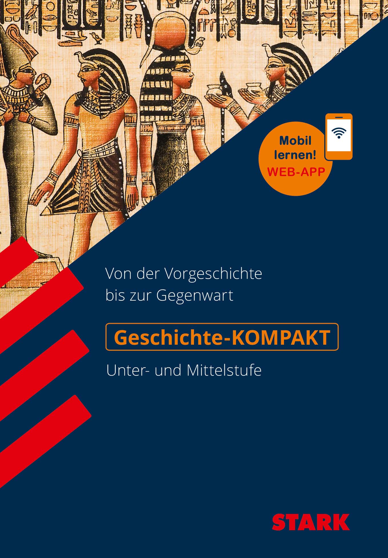 STARK Geschichte-KOMPAKT - Unter- und Mittelstufe STARK Geschichte-KOMPAKT - Unter- und Mittelstufe