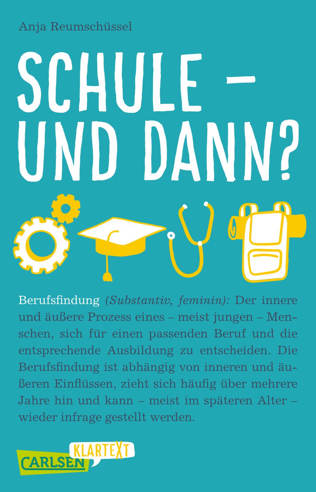 Carlsen Klartext: Schule und dann? Berufsfindung Carlsen Klartext: Schule und dann? Berufsfindung
